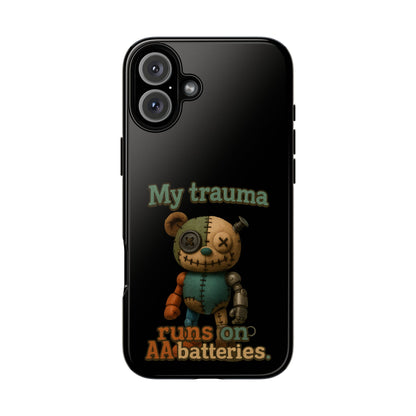 Phone Case — 'My Trauma Runs on AA Batteries' Creepy Voodoo Teddy Protective Cover