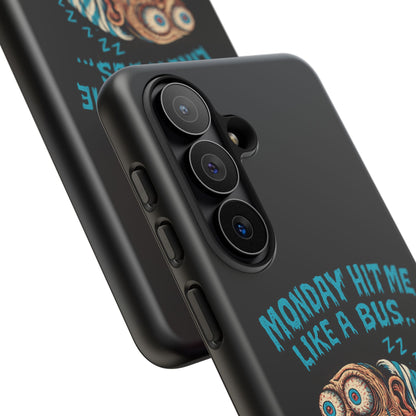 Phone Case — "Monday Hit Me Like a Bus... Then Reversed" Funny Grotesque Zombie Design