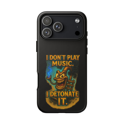 Phone Case — "I Don't Play Music. I Detonate It." Cartoon Bomb Graphic
