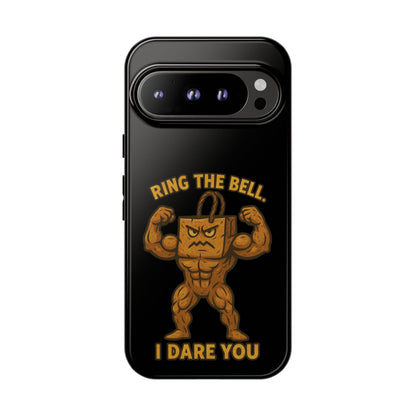 Phone Case — "Ring the Bell I Dare You" Tough Gym Mascot