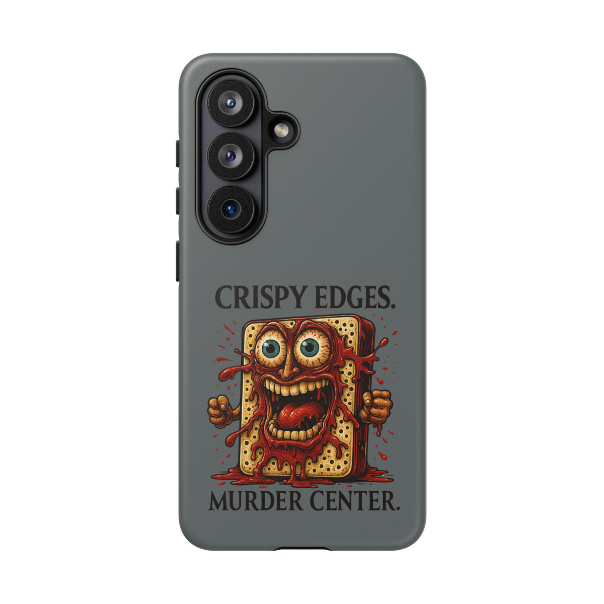Phone Case — "Crispy Edges. Murder Center." Horror Toast Graphic