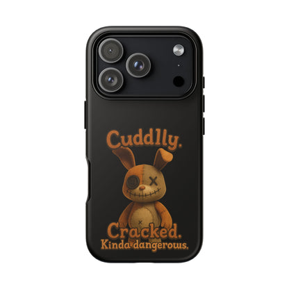 Phone Case — "Cuddly. Cracked. Kinda Dangerous." Cute Creepy Bunny Protective Case