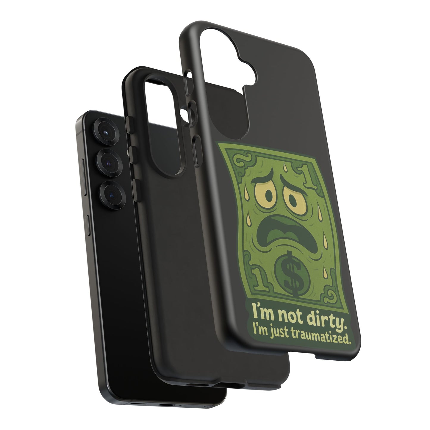 Phone Case — Funny Traumatized Dollar Bill Design ("I'm not dirty, I'm just traumatized")