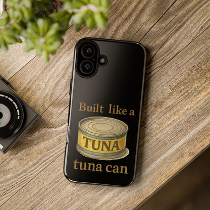 Tough Cases — "Built Like a Tuna Can" Protective Phone Case