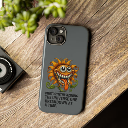 Funny Monster Sunflower Phone Case — "Photosynthesizing the Universe One Breakdown at a Time"