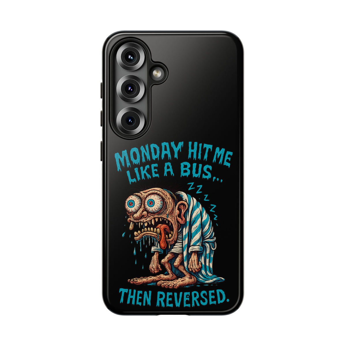 Phone Case — "Monday Hit Me Like a Bus... Then Reversed" Funny Grotesque Zombie Design