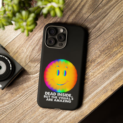 Phone Case — 'Dead Inside, But the Visuals Are Amazing' Rainbow Smiley