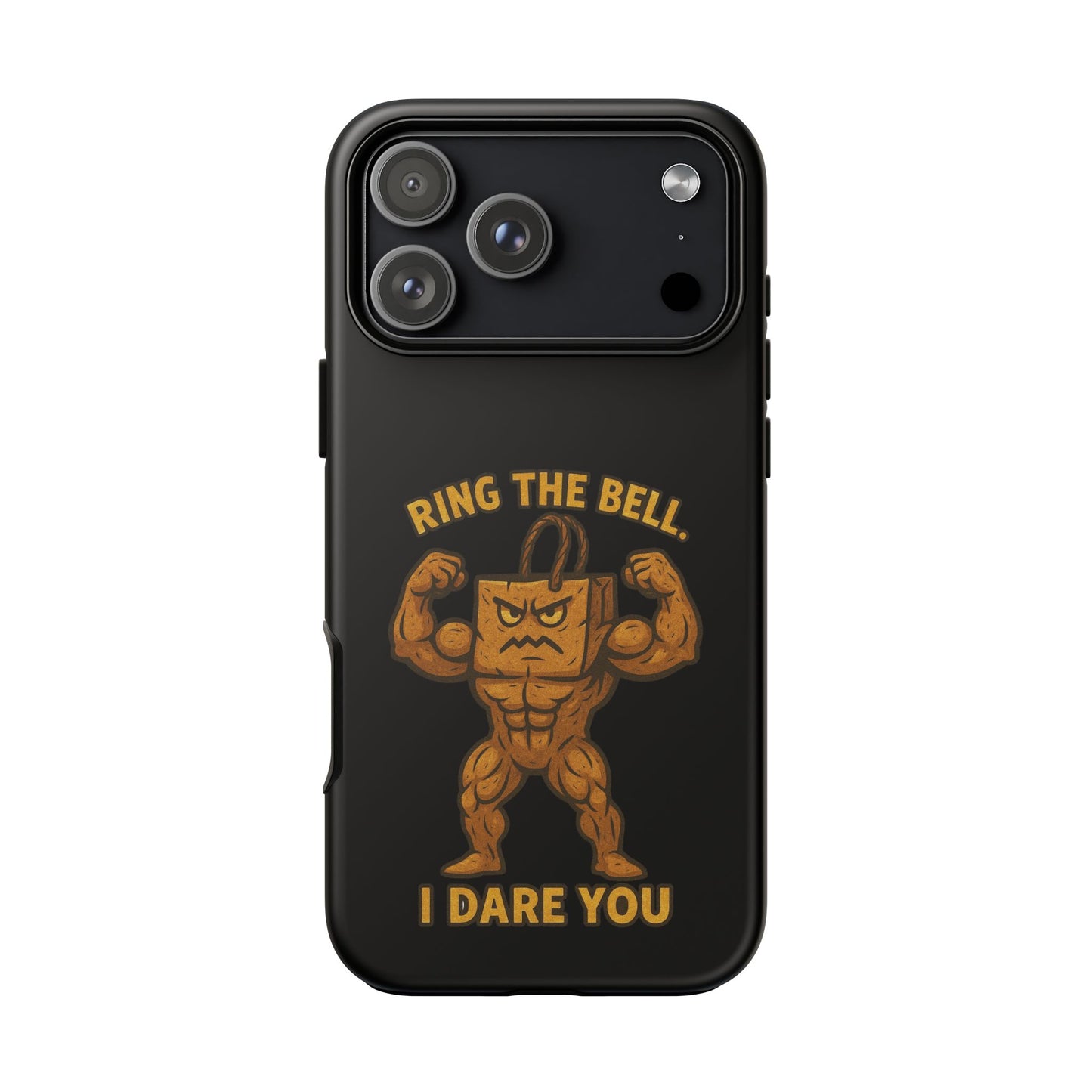 Phone Case — "Ring the Bell I Dare You" Tough Gym Mascot