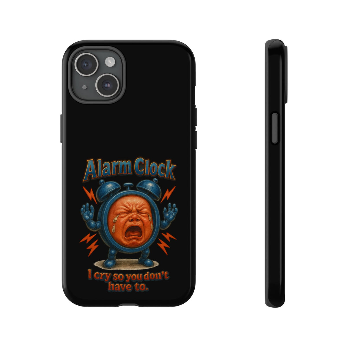 Phone Case — "Alarm Clock: I Cry So You Don't Have To" Funny Retro Baby Alarm Design