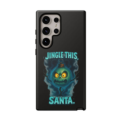 Phone Case - 'Jingle This, Santa' Spooky Holiday Protective Case