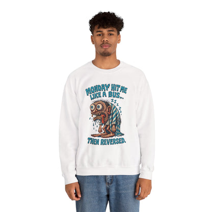 Monday Hit Me Like a Bus Crewneck Sweatshirt