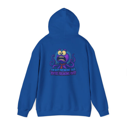Octopus Hoodie "I’m Not Freaking Out, You’re Freaking Out" – Funny Anxiety Awareness Pullover