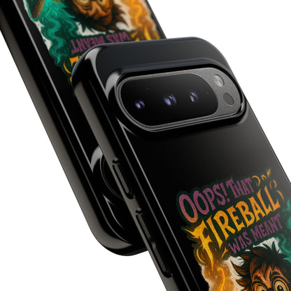 Phone Case — "Oops! That Fireball Was Meant to Be a Friendship Spell" Cute Fantasy Wizard Design
