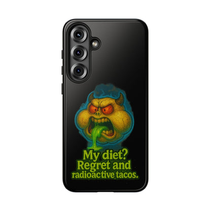 My Diet? Regret & Radioactive Tacos Phone Case — Funny Retro Monster Protective Cover