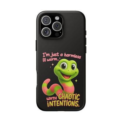 Phone Case — “I’m Just a Harmless Lil Worm… With Chaotic Intentions” Cute Cartoon Worm Design