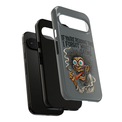 Phone Case — "If You're Reading This I Forgot What I Was Saying" Retro Crazy Cartoon Design