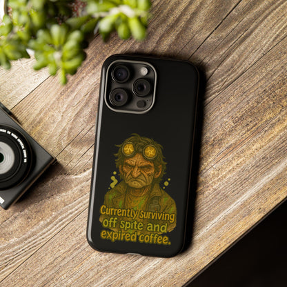 Phone Case — "Currently Surviving Off Spite and Expired Coffee" Vintage Grumpy Design