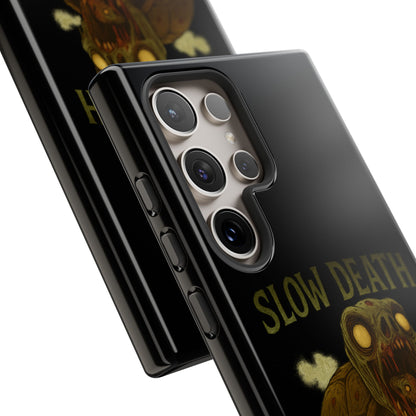 Tough Cases – "Slow Death Hits Harder" Horror Phone Case