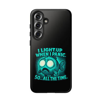 Phone Case — "I Light Up When I Panic" Glow Fish Anxiety Phone Case