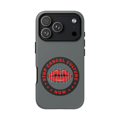 Phone Case — "Stop Cancel Culture Now" Graphic Tough Protective Case