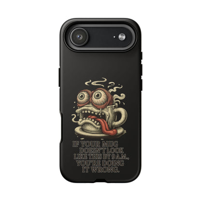 Tough Cases: Retro Hot Coffee Monster Phone Case — Funny 'If Your Mug...' Quote