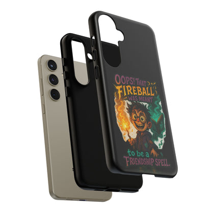 Phone Case — "Oops! That Fireball Was Meant to Be a Friendship Spell" Cute Fantasy Wizard Design