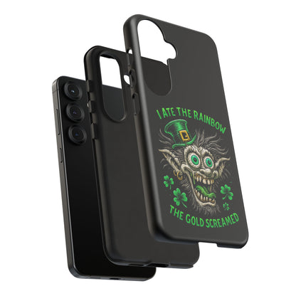 St. Patrick's Horror Phone Case — "I Ate the Rainbow, The Gold Screamed" Lucky Goblin Design