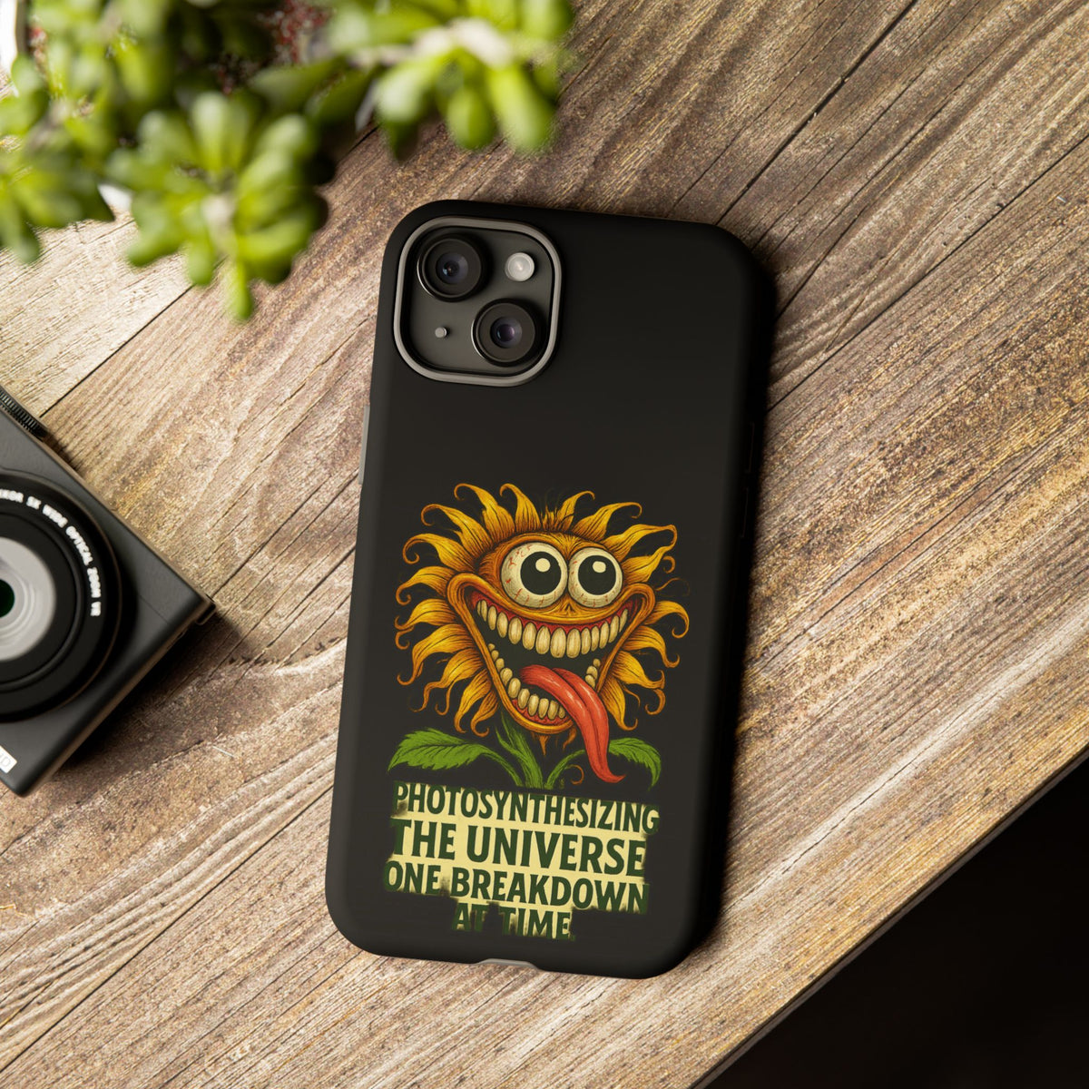 Phone Case - Smiling Sunflower Design with "Photosynthesizing the Universe One Breakdown at a Time"
