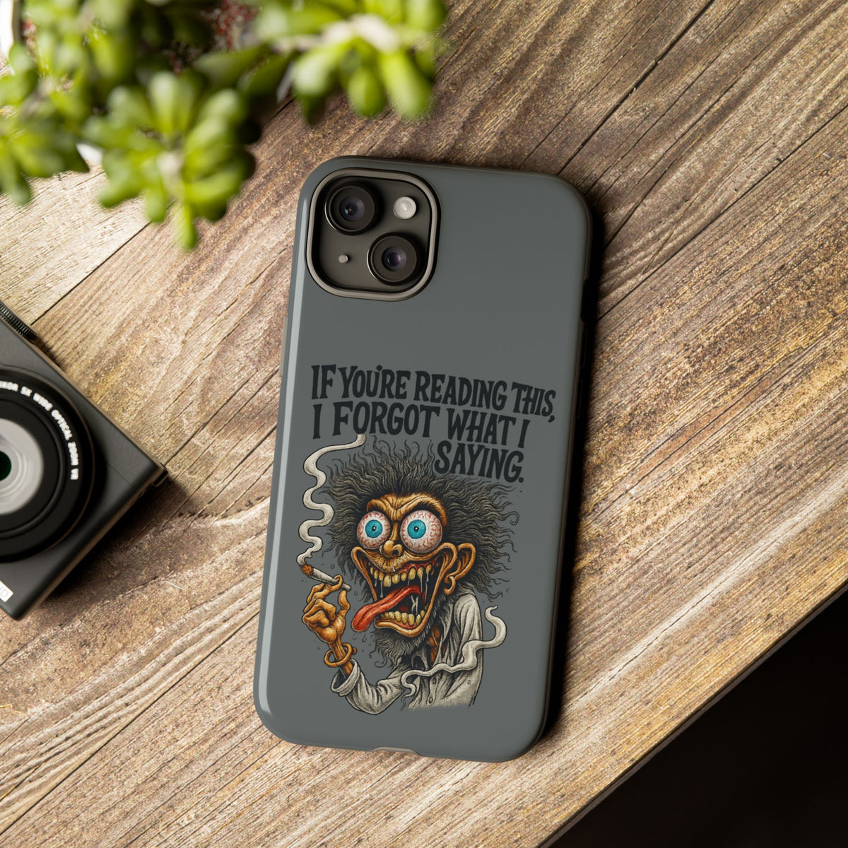 Phone Case — "If You're Reading This I Forgot What I Was Saying" Retro Crazy Cartoon Design