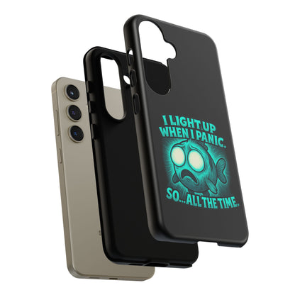 Phone Case — "I Light Up When I Panic" Glow Fish Anxiety Phone Case