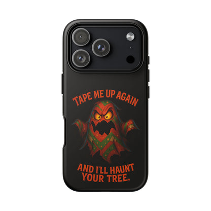 Phone Case - 'Tape Me Up Again and I'll Haunt Your Tree' Halloween Ghost Design
