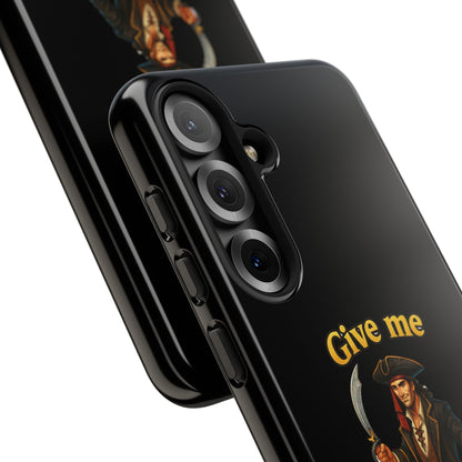 Phone Case — 'Give Me Booty' Pirate Graphic Protective Case