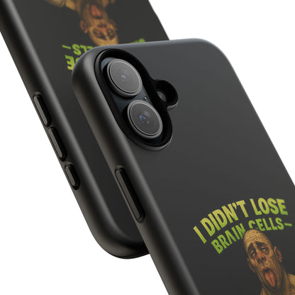 Phone Case — "I Didn't Lose Brain Cells, Someone Stole Them" Funny Zombie Warrior Protective Cover