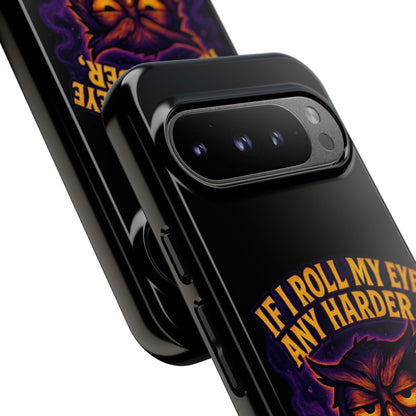 Phone Case — 'If I Roll My Eye Any Harder I'll Take Flight' Owl Graphic