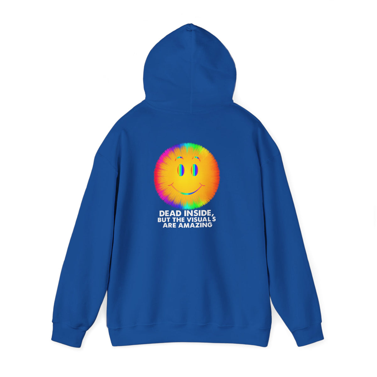 Dead Inside But the Visuals Are Amazing Hoodie