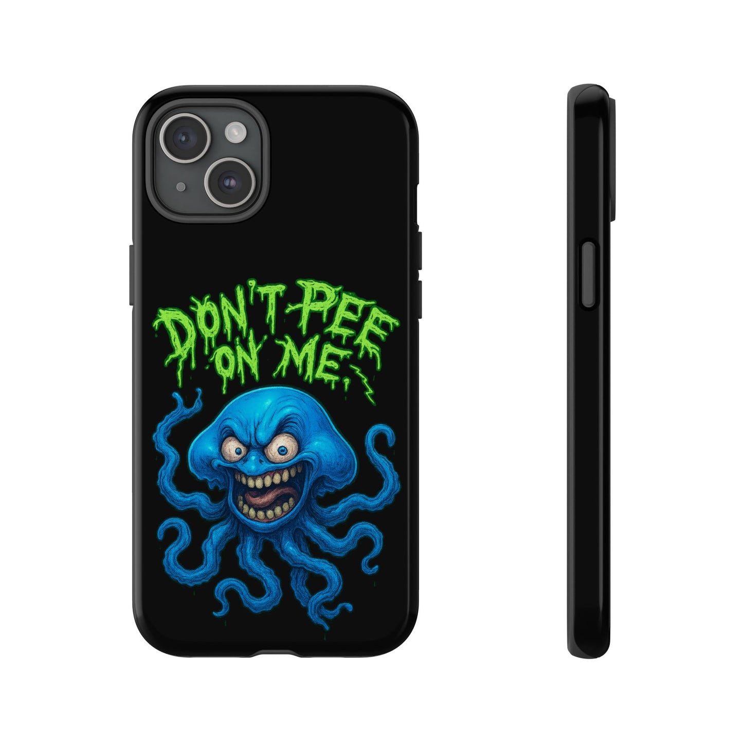 Don't Pee on Me Octopus Phone Case — Funny Grunge Protective Case