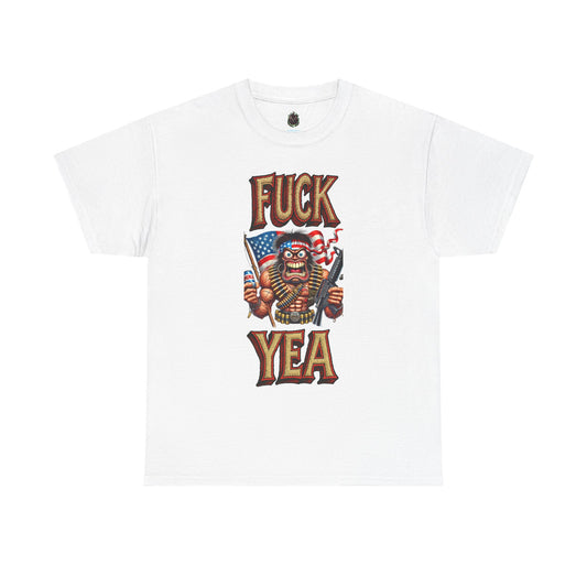 F*ck Yea – Unhinged Patriot Graphic Tee