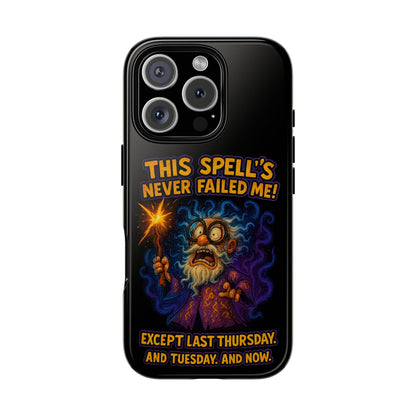 Wizard Phone Case — "This Spell's Never Failed Me!" Funny Magic Protective iPhone Cover