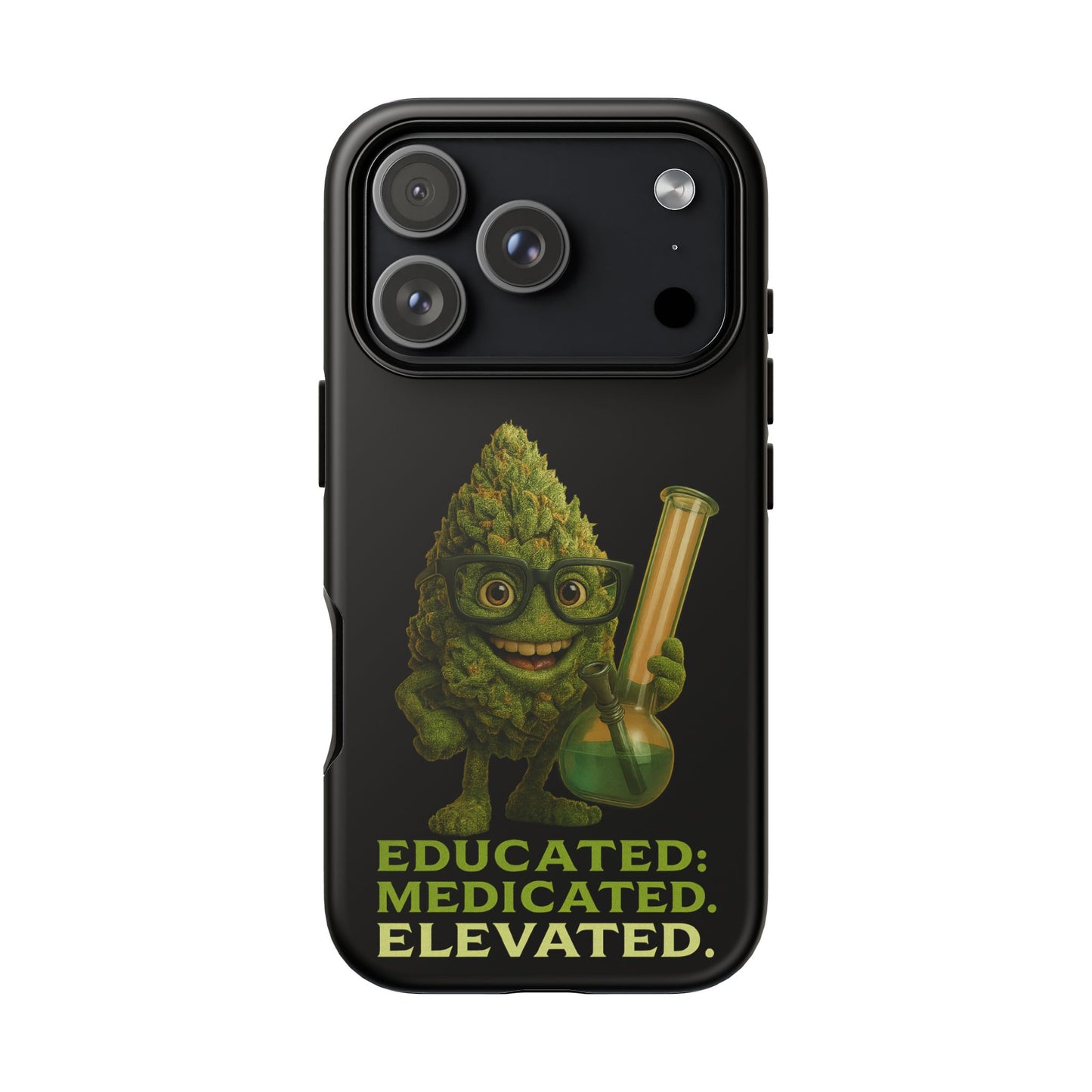 Phone Case — "Educated. Medicated. Elevated." Cute Bud Scientist Design