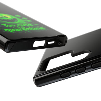 Phone Case — 'Too Cute to Quarantine' Green Monster Protective Cover