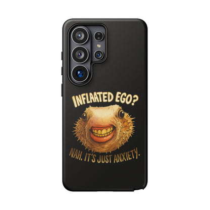 Phone Case — "Inflated Ego? Nah, It's Just Anxiety" Funny Pufferfish Design