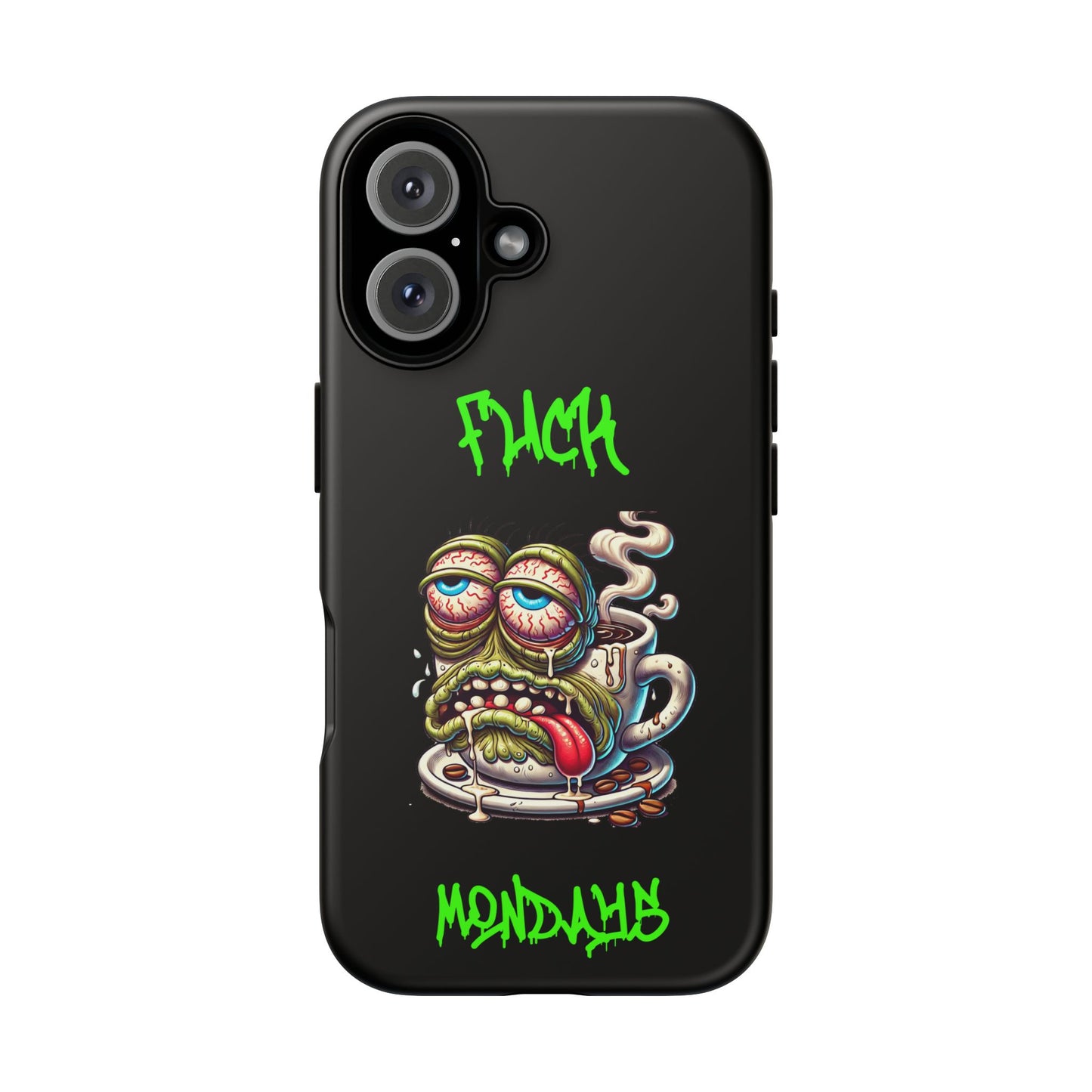 Phone Case — "F*** Monday" Grotesque Coffee Monster Shock Art