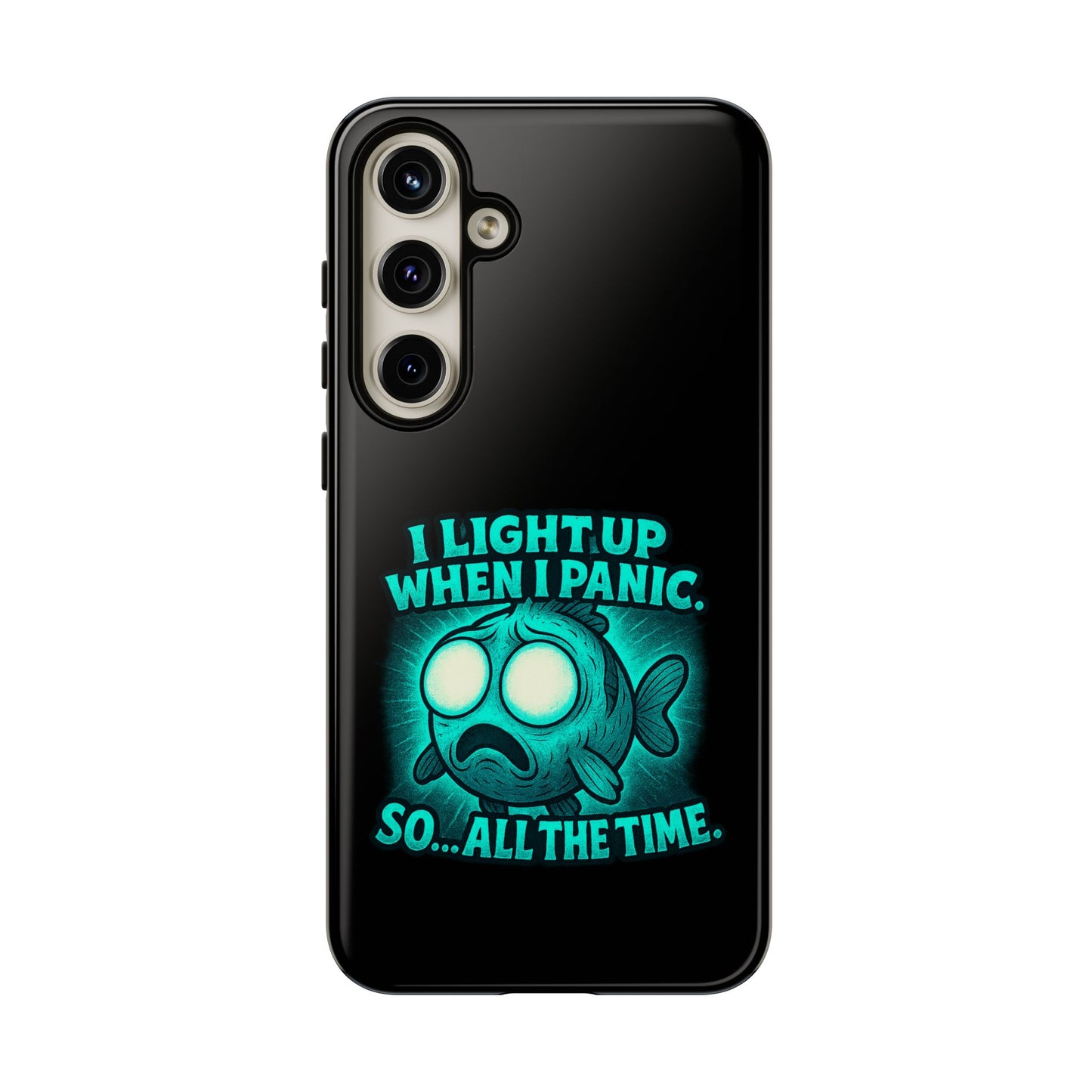 Phone Case — "I Light Up When I Panic" Glow Fish Anxiety Phone Case