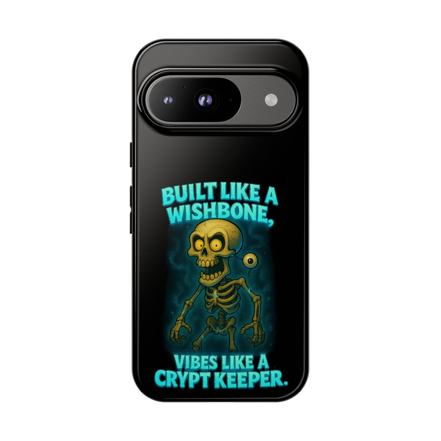 Phone Case — "Built Like a Wishbone, Vibes Like a Crypt Keeper" Skeleton Tough Case
