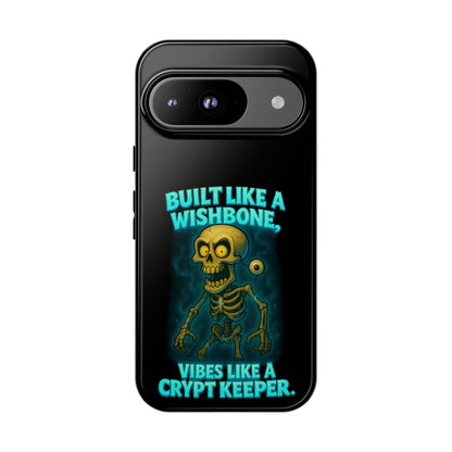 Phone Case — "Built Like a Wishbone, Vibes Like a Crypt Keeper" Skeleton Tough Case