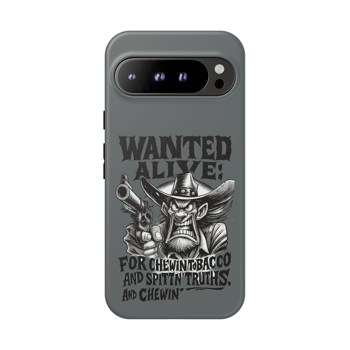 Phone Case — "Wanted Alive!" Cowboy Chewin' Tobacco Graphic