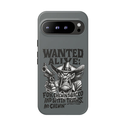 Phone Case — "Wanted Alive!" Cowboy Chewin' Tobacco Graphic
