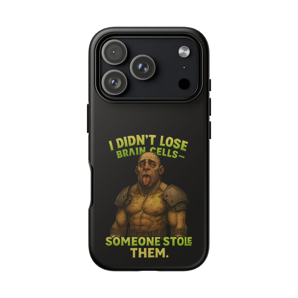 Phone Case — "I Didn't Lose Brain Cells, Someone Stole Them" Funny Zombie Warrior Protective Cover