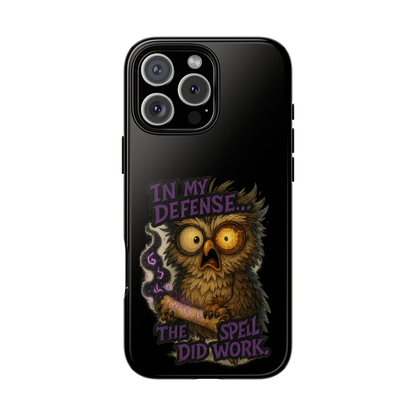 Phone Case — 'In My Defense… The Spell Did Work' Owl Witchy Protective Case