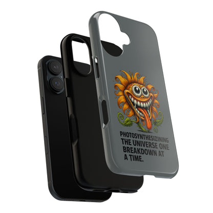 Funny Monster Sunflower Phone Case — "Photosynthesizing the Universe One Breakdown at a Time"